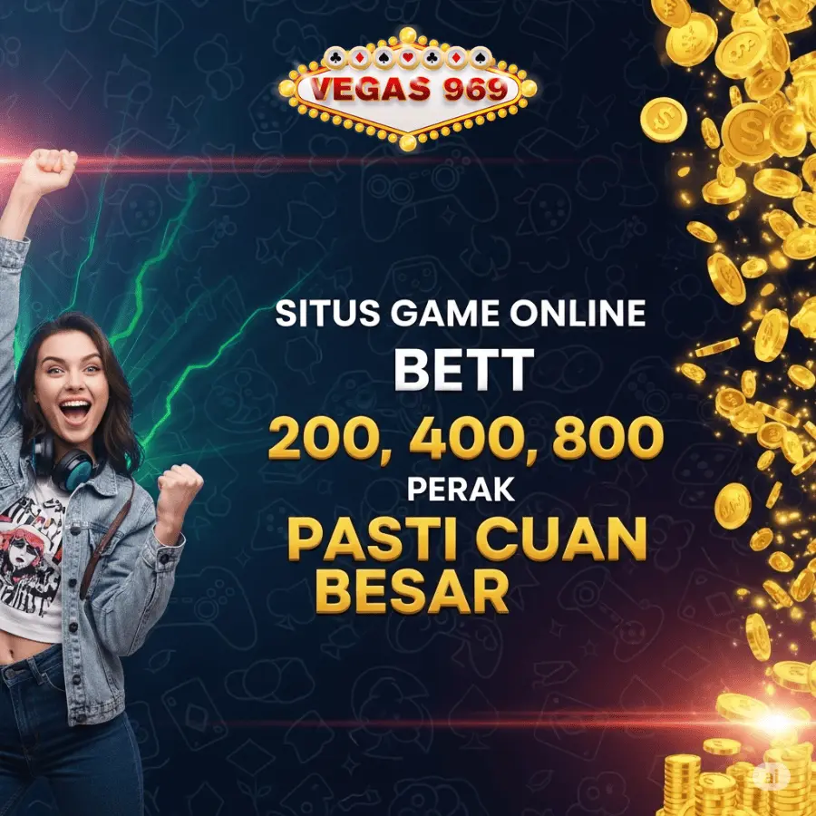Vegas969: Situs Game Online Bett 200, 400, 800 Perak Pasti Cuan Besar